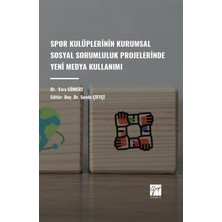 Gazi Kitabevi Spor Kulüplerinin Kurumsal Sosyal Sorumluluk Projelerinde Yeni Medya Kullanımı