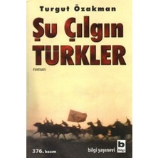 Bilgi Yayınevi Şu Çılgın Türkler