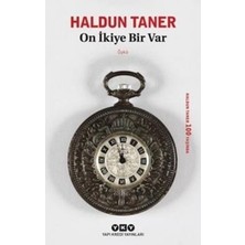 Yapı Kredi Yayınları On İkiye Bir Var Haldun Taner Ciltsiz 88 Sayfa Türkçe Eser