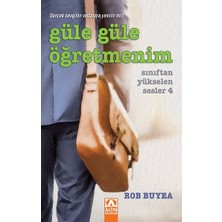 Altın Kitaplar Güle Güle Öğretmenim - Sınıftan Yükselen Sesler 4