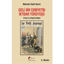 Galeati Yayıncılık Gizli Bir Cemiyetin Iktidar Yürüyüşü, Ittihat ve Terakki Romanı