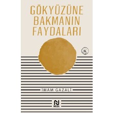 Nesil Yayınları Gökyüzüne Bakmanın Faydaları İmam Gazali Ciltsiz 128 Sayfa