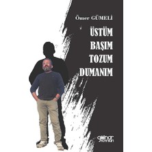 Gülnar Yayınları Üstüm Başım Tozum Dumanım