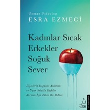 Destek Yayınları Kadınlar Sıcak Erkekler Soğuk Sever Esra Ezmeci 296 Sayfa Ciltsiz Kitap