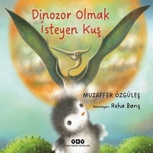 Yapı Kredi Yayınları Dinozor Olmak Isteyen Kuş