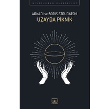 İthaki Yayınları Uzayda Piknik Arkadi ve Boris Strugatski Ciltsiz Bilimkurgu Klasiği