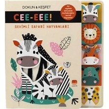 Uçan Fil Yayınları Sevimli Safari Hayvanları/ Cee-Eee! Dokun & Keşfet