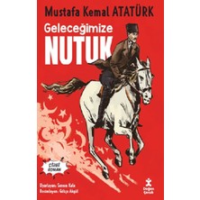 Doğan Çocuk Geleceğimize Nutuk- Çizgi Roman - Mustafa Kemal Atatürk