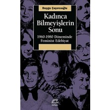 İletişim Yayınları Kadınca Bilmeyişlerin Sonu
