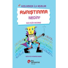 Koç Üniversitesi Yayınları Kodlamada Ilk Adımlar - Ayrıştırma Nedir?