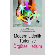 Anı Yayıncılık Modern Liderlik Türleri ve Örgütsel Iletişim