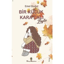 Kitap Müptelası Yayınları Bir Küçük Kara Çalı “leyla”