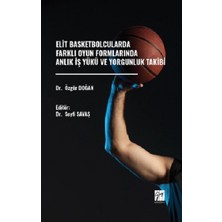 Gazi Kitabevi Elit Basketbolcularda Farklı Oyun Formlarında Anlık Iş Yükü ve Yorgunluk Takibi