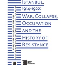Hrant Dink Vakfı Yayınları Istanbul 1914 1922 War Collapse Occupation And The History Of Resistance