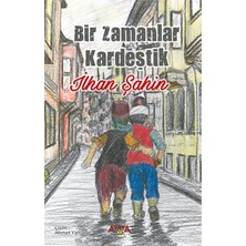 Ayata Kitap Bir Zamanlar Kardeştik