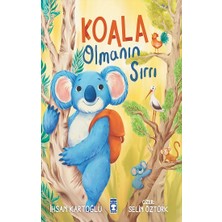 Timaş Çocuk Koala Olmanın Sırrı İhsan Kartoğlu Tarafından Yazılmış Ciltsiz