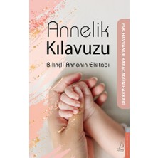 Destek Yayınları Annelik Kılavuzu Havvanur Karacagün Hakkari Ciltsiz 288 Sayfa Bilgili Annenin El Kitabı