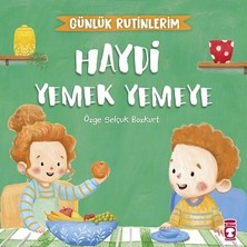 Timaş Çocuk Haydi Yemek Yemeye - Günlük Rutinlerim