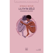 İthaki Yayınları Lilith’in Dölü Octavia E. Butler 896 Sayfa Ciltsiz Bilimkurgu Klasikleri