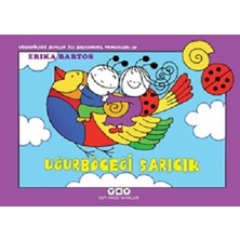 Yapı Kredi Yayınları Uğurböceği Sevecen ile Salyangoz Tomurcuk 39: Uğurböceği Sarıcık