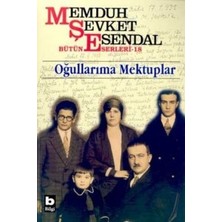 Bilgi Yayınevi Memduh Şevket Esendal Bütün Eserleri - 18 Oğullarıma Mektuplar
