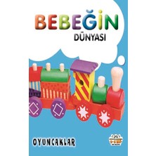 0-6 Yaş Yayınları Bebeğin Dünyası - Oyuncaklar (Sıvama Cilt)