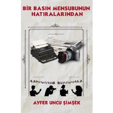 Platanus Publishing Bir Basın Mensubunun Hatıralarından