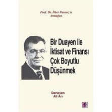 Efil Yayınevi Bir Duayen ile Iktisat ve Finansı Çok Boyutlu Düşünmek