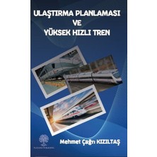 Platanus Publishing Ulaştırma Planlaması ve Yüksek Hızlı Tren