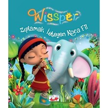 Uçan Fil Yayınları Wissper Zıplamak Isteyen Koca Fil