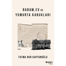 Can Yayınları Babam, Ev ve Yumurta Kabukları
