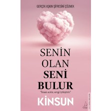 Destek Yayınları Senin Olan Seni Bulur Kinsun 224 Sayfa Ciltsiz Aşkın Gerçek Şifresi