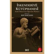 Dost Kitabevi Yayınları Iskenderiye Kütüphanesi Antik Dünya’nın Öğrenim Merkezi