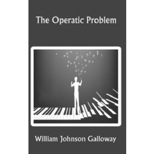 Platanus Publishing The Operatic Problem