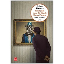 Kırmızı Kedi Yayınevi Sanatçının Genç Bir Köpek Olarak Portresi