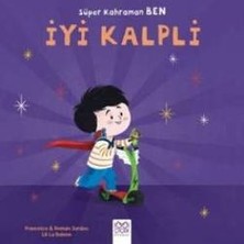 1001 Çiçek Kitaplar Süper Kahraman Ben Serisi - Iyi Kalpli