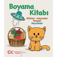 Cumhuriyet Kitapları Boyama Kitabı -  Bitkiler-Meyveler, Araçlar, Hayvanlar