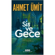 Yapı Kredi Yayınları Ahmet Ümit'in Sis ve Gece Romanı 292 Sayfa Ciltsiz Türkçe