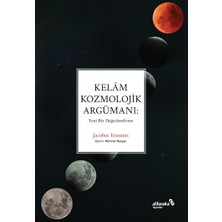 Albaraka Yayınları Kelâm Kozmolojik Argümanı: Yeni Bir Değerlendirme
