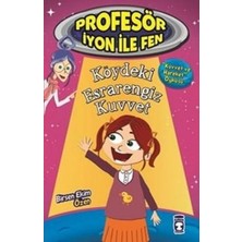 Timaş Çocuk Profesör Iyon Ile Fen : Köydeki Esrarengiz Kuvvet