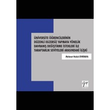 Gazi Kitabevi Üniversite Öğrencilerinin Düzenli Egzersiz Yapmaya Yönelik Davranış Değiştirme Istekleri