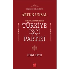 Kırmızı Kedi Yayınevi Umuttan Yalnızlığa Türkiye Işçi Partisi 1961 - 1971