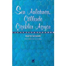 Ayrıntı Yayınları Sen Anlatınca, Çöllerde Çiçekler Açıyor