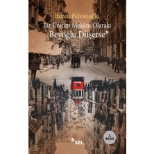 Sel Yayıncılık Bir Üretim Mekanı Olarak-  Beyoğlu Düşerse