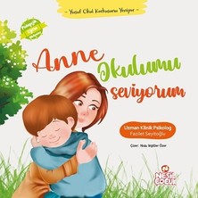 Nesil Çocuk Yayınları Anne Okulumu Seviyorum (Ciltli)