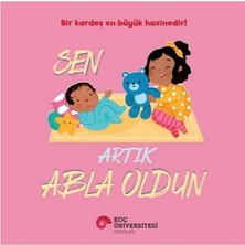 Koç Üniversitesi Yayınları Sen Artık Abla Oldun