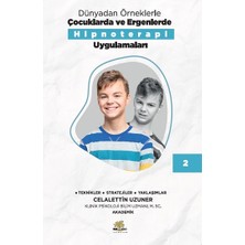 Nar Ağacı Çocuk Yayınları Dünyadan Örneklerle Çocuklarda ve Ergenlerde Hipnoterapi Uygulamaları Kitap 2