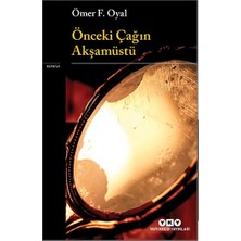 Yapı Kredi Yayınları Önceki Çağın Akşamüstü
