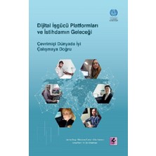 Efil Yayınevi Dijital Işgücü Platformları ve Istihdamın Geleceği