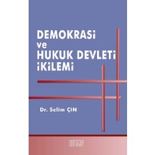 Astana Yayınları Demokrasi ve Hukuk Devleti Ikilemi